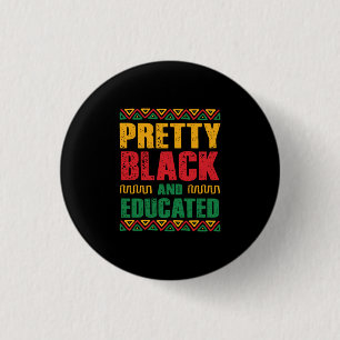 Badge Rond 2,50 Cm Joli Mois Noir Et Éduqué Histoire Noire Mois