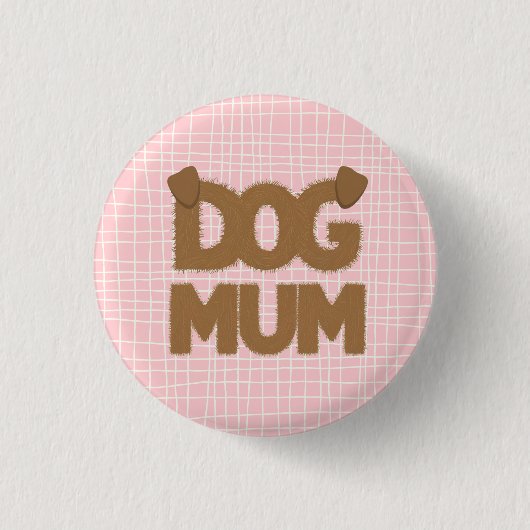 Badge Rond 2,50 Cm Jolie phrase "maman chien" moelleuse avec dessin d (Devant)