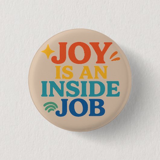 Badge Rond 2,50 Cm Joy is an Inside Job (Devant)