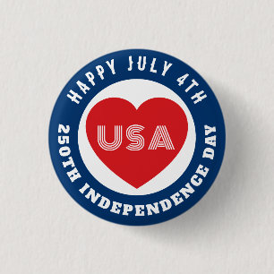 Badge Rond 2,50 Cm Joyeux 250e anniversaire de l'Indépendance le 4 ju