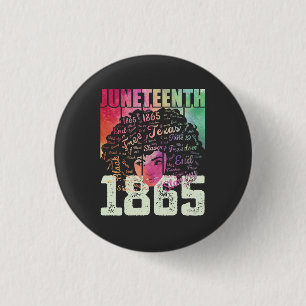 Badge Rond 2,50 Cm Juneteenth 1865 Afro-Américain Liberté Noire