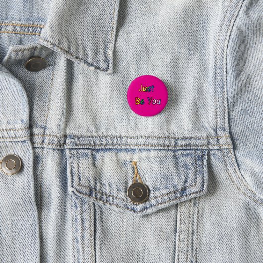 Badge Rond 2,50 Cm Just Be You (En situation)