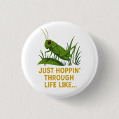 Badge Rond 2,50 Cm "Just Hoppin’ Funny Grasshopper Art" (Devant)