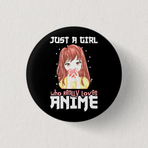 Badge Rond 2,50 Cm Juste Une Fille Qui Aime Vraiment Anime