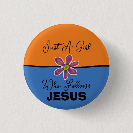 Badge Rond 2,50 Cm Juste une fille qui suit Jésus Orange Bleu (Devant)