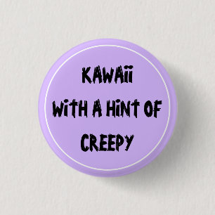 Badge Rond 2,50 Cm Kawaii Avec Une Indice De Déplaisant