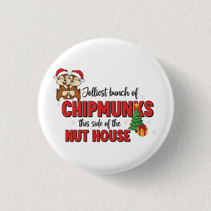 Badge Rond 2,50 Cm La bande de tamias la plus joyeuse de ce côté de N