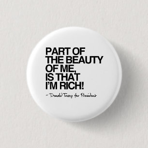 Badge Rond 2,50 Cm La beauté de moi est que je suis riche - Donald