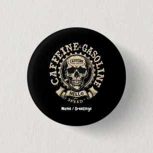 Badge Rond 2,50 Cm La caféine et l'essence disent bonjour à la vitess