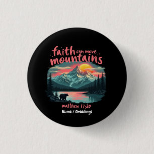 Badge Rond 2,50 Cm La foi peut déplacer les montagnes Matthieu 17:20 