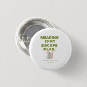 Badge Rond 2,50 Cm La lecture est mon plan d'évasion - Conception de (Devant & derrière)