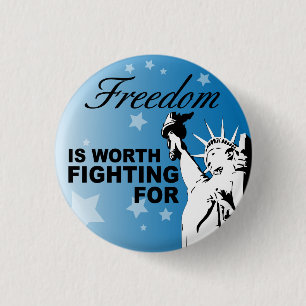 Badge Rond 2,50 Cm LA Liberté VAUT LA PEINE DE SE BATTRE POUR