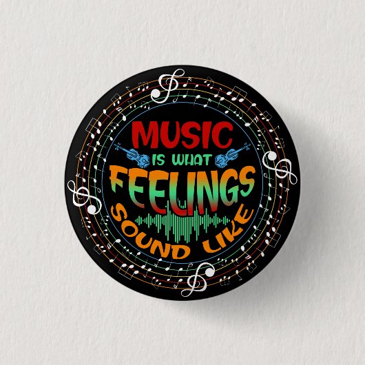 Badge Rond 2,50 Cm La Musique Est Ce Que Ressemblent Les Sentiments (Devant)