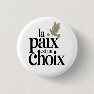 Badge Rond 2,50 Cm La paix est un choix