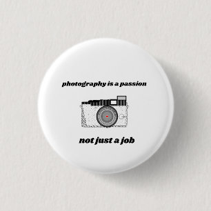 Badge Rond 2,50 Cm La photographie est une passion pas seulement un t