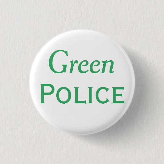 Badge Rond 2,50 Cm La police verte se boutonne (Devant)