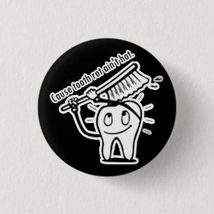 Badge Rond 2,50 Cm La putréfaction de dent n'est pas chaude