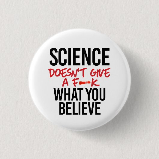 Badge Rond 2,50 Cm La science ne donne pas de f—k (Devant)