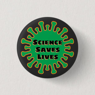 Badge Rond 2,50 Cm La science sauve des vies - virus Corona - Covid-1