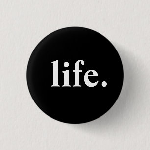 Badge Rond 2,50 Cm la vie