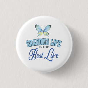 Badge Rond 2,50 Cm La vie de grand-mère, la meilleure vie