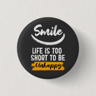 Badge Rond 2,50 Cm La vie de sourire est trop courte pour être une mo