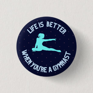 Badge Rond 2,50 Cm La vie est meilleure quand on est gymnaste