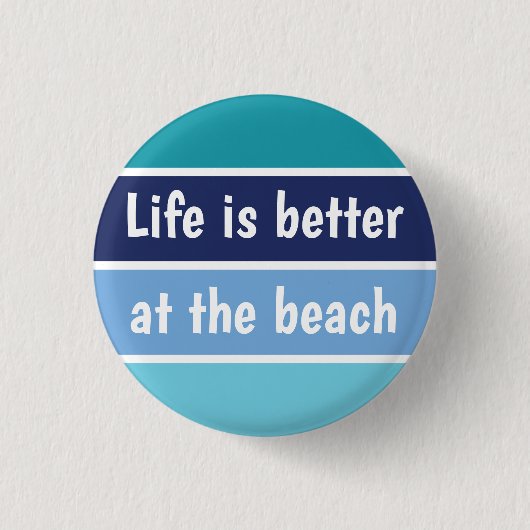 Badge Rond 2,50 Cm La Vie Est Mieux À La Plage (Devant)