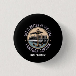 Badge Rond 2,50 Cm La Vie Est Mieux Sur Le Lac Pontoon Capitaine Funn