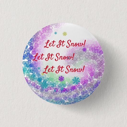 Badge Rond 2,50 Cm Laisse-Le Neiger ! (Devant)