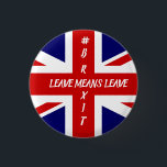 Badge Rond 2,50 Cm Laisser signifie Laisser #Brexit<br><div class="desc">Portez-le,  et achetez-le pour votre ami brasseur pour montrer combien il y a de #brexiters !</div>