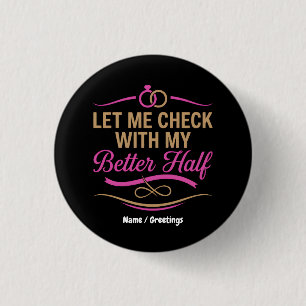 Badge Rond 2,50 Cm Laissez-moi vérifier avec mon autre moitié couple