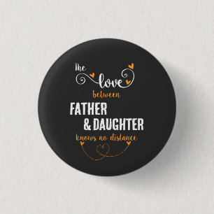 Badge Rond 2,50 Cm L'amour entre la distance père-fille