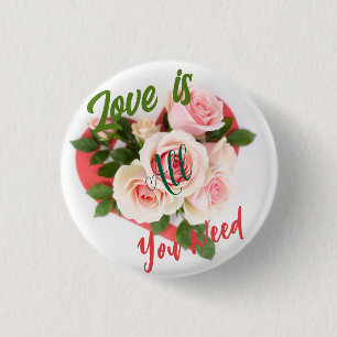 Badge Rond 2,50 Cm L'amour est tout ce dont vous avez besoin Coeur Sa