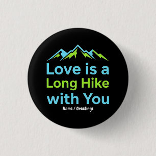 Badge Rond 2,50 Cm L'amour est une longue randonnée avec toi, couple