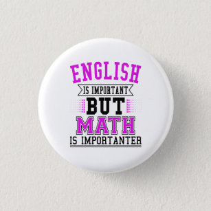 Badge Rond 2,50 Cm L'Anglais Est Important, Mais Le Math Est Importan