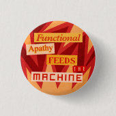 Badge Rond 2,50 Cm L'apathie fonctionnelle alimente la machine (Devant)