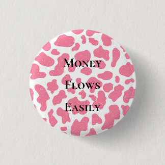 Badge Rond 2,50 Cm L'argent coule facilement Affirmation de manifesta