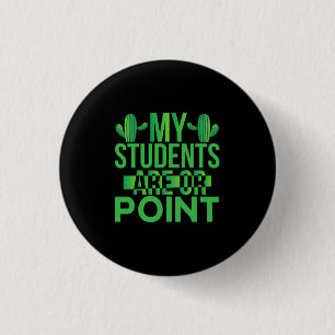 Badge Rond 2,50 Cm L'Art De L'Enseignant Mes Étudiants Sont Sur Le Po