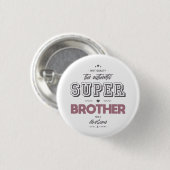 Badge Rond 2,50 Cm L'authentique super frère (Devant & derrière)