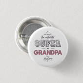 Badge Rond 2,50 Cm L'authentique super-grand-père (Devant & derrière)