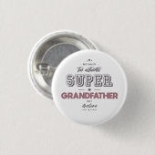 Badge Rond 2,50 Cm l'authentique super-grand-père (Devant & derrière)