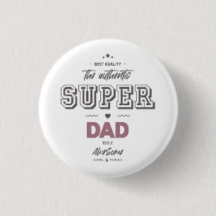 Badge Rond 2,50 Cm L'authentique super papa