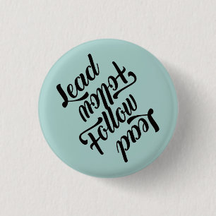 Badge Rond 2,50 Cm L'avance suivent, suivent l'exemple - commutez,