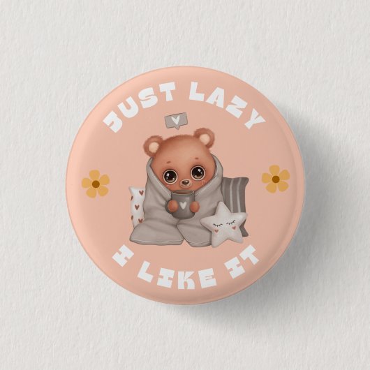 BADGE ROND 2,50 CM LAZY ET J'AIME ÇA (Devant)