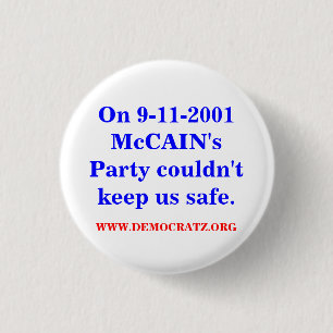 Badge Rond 2,50 Cm Le 9-11-2001, le parti de McCAIN n'a pas pu nous p