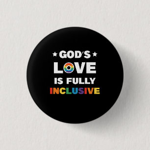 Badge Rond 2,50 Cm Le Amour de Dieu est entièrement inclusif Mois de