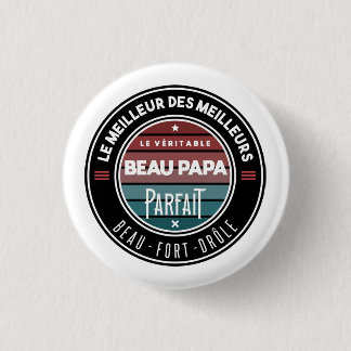 Badge Rond 2,50 Cm Le beau papa parfait