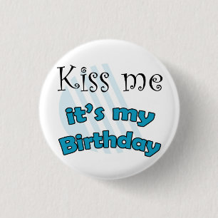 Badge Rond 2,50 Cm Le Bleu Kiss m'it the my Birthday