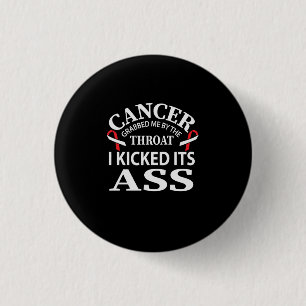 Badge Rond 2,50 Cm Le Cancer M'A Attrapé Par La Gorge Que J'Ai Lanc